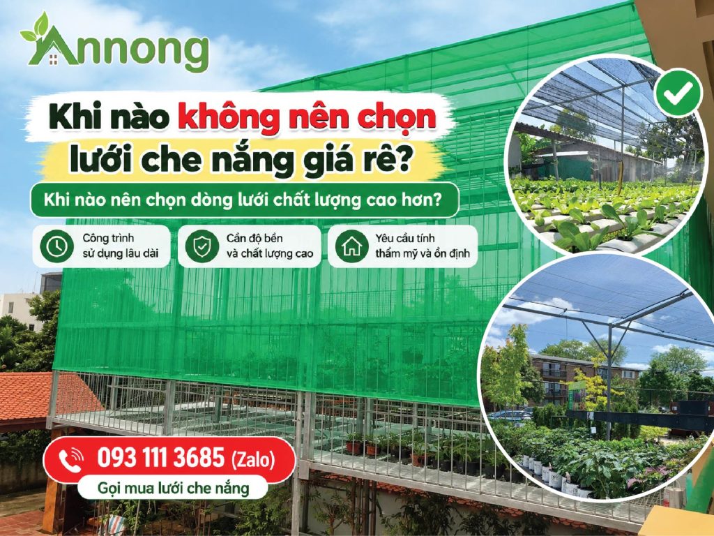 Khi nào không nên chọn lưới che nắng giá rẻ